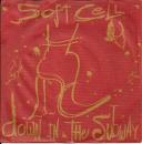 Soft Cell - Down In The Subway / Disease & Desire - 7"